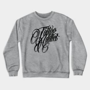 Tattoo Addict Black Crewneck Sweatshirt